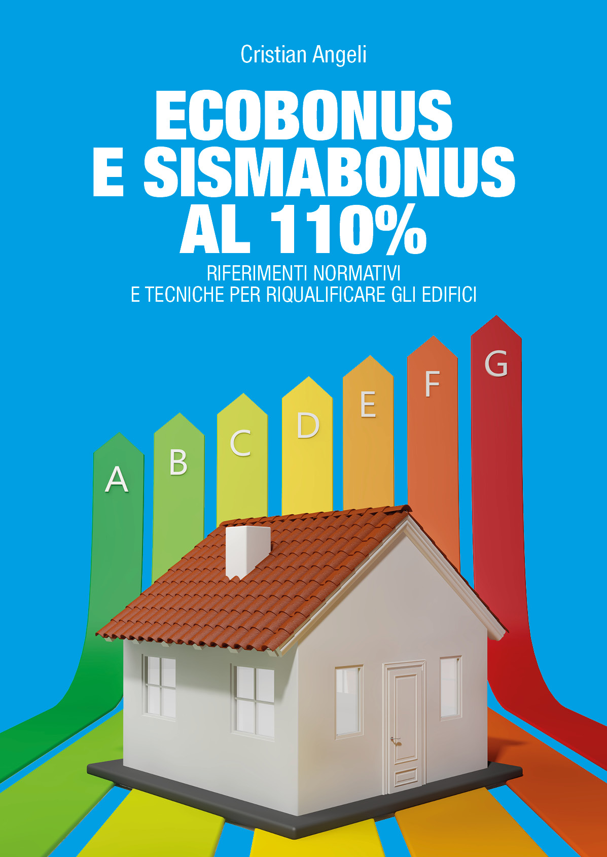 Nuovo Libro: “Ecobonus E Sismabonus Al 110%” A Cura Di Cristian Angeli ...